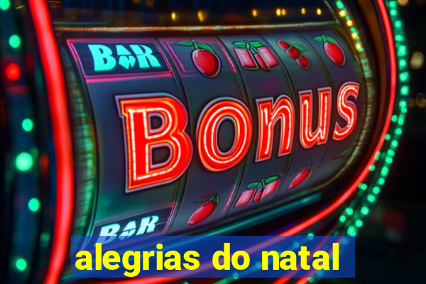 alegrias do natal